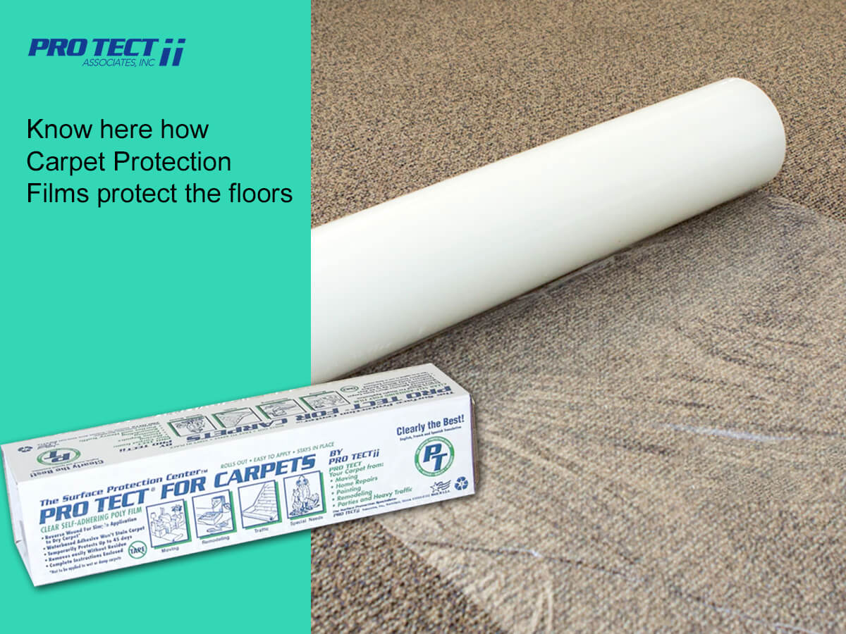 Know Here How Carpet Protection Films Protect The Floors